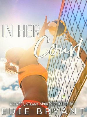 cover image of In Her Court (A Sweet, Steamy Sports Romance)